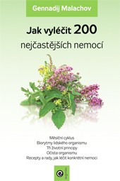 Jak vyléčit 200 nejčastějších nemocí - 