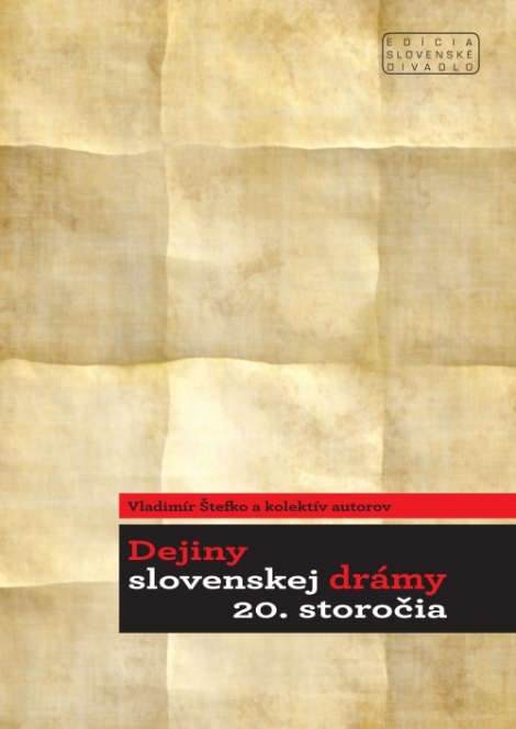 Dejiny slovenskej drámy 20. storočia - 