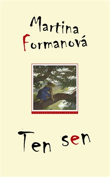 Ten sen - Martina Formanová