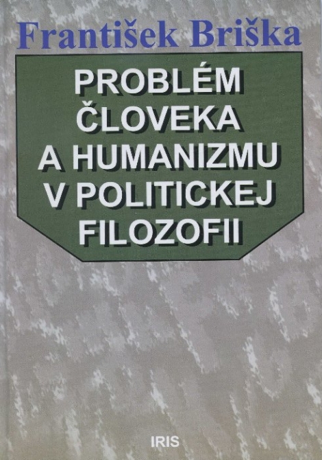 Problém človeka a humanizmu v politickej filozofii - 