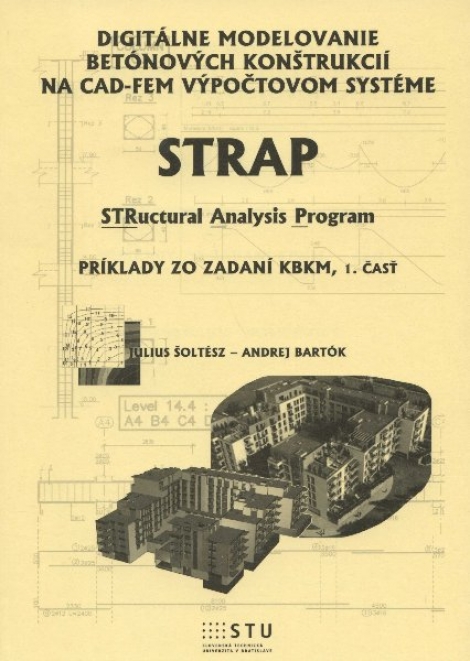 Digitálne modelovanie betónových konštrukcií na CAD-FEM výpočtovom systéme - Strap - structural analysis program