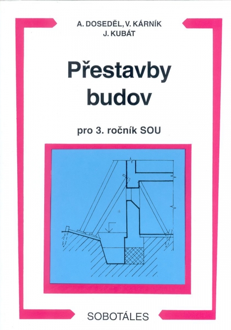 Přestavby budov - pro 3. ročník SOU - Vydání čtvrté, upravené