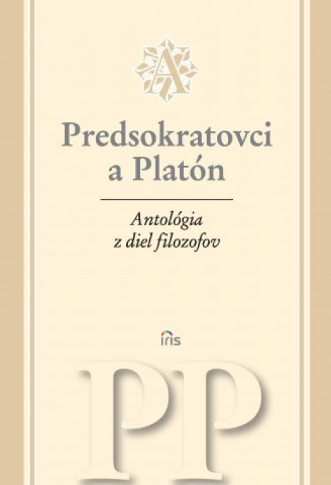 Predsokratovci a Platón - Antológia z diel filozofov (1)