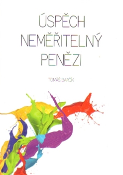 Úspěch neměřitelný penězi - 