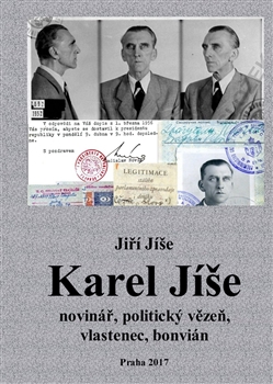 Karel Jíše - novinář, politický vězeň, vlastenec, bonvián