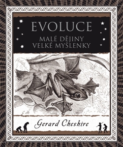 Evoluce. Malé dějiny velké myšlenky - 