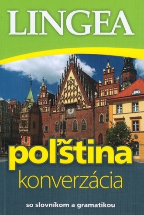 Poľština konverzácia - so slovníkom a gramatikou