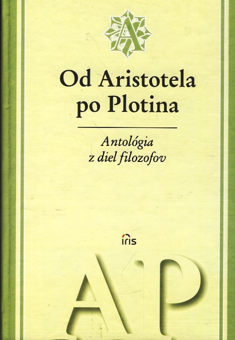 Od Aristotela po Plotina - Antológia z diel filozofov (2)