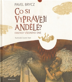 Co si vyprávějí andělé - Fantasy všedního dne