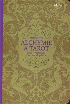 Alchymie a tarot - klíče k románům Gustava Meyrinka
