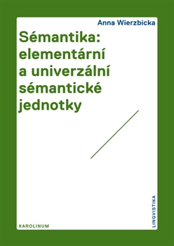 Sémantika: elementární a univerzální sémantické jednotky - 