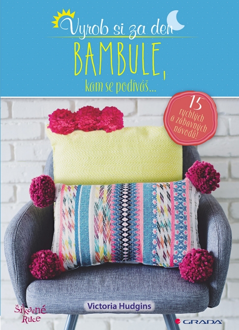 Bambule, kam se podíváš... - Vyrob si za den