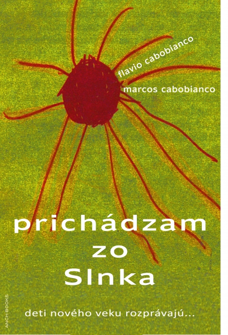 Prichádzam zo Slnka - deti nového veku rozprávajú...