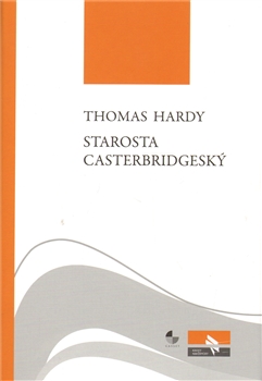Starosta Casterbridgeský - Thomas Hardy