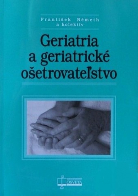 Geriatria a geriatrické ošetrovateľstvo - 