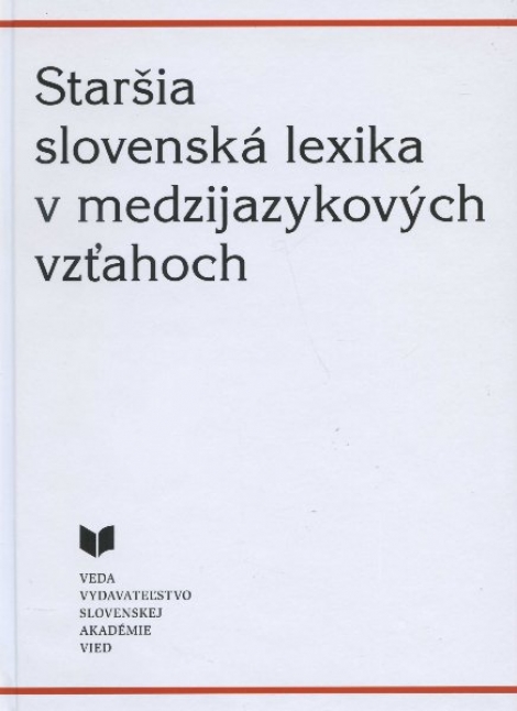 Staršia slovenská lexika v medzijazykových vzťahoch - 