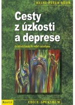 Cesty z úzkosti a deprese - O štěstí lásky k sobě samému