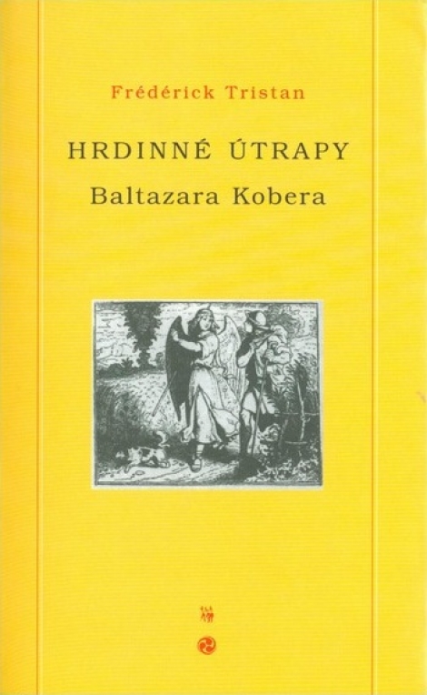 Hrdinné útrapy Baltazara Kobera - 