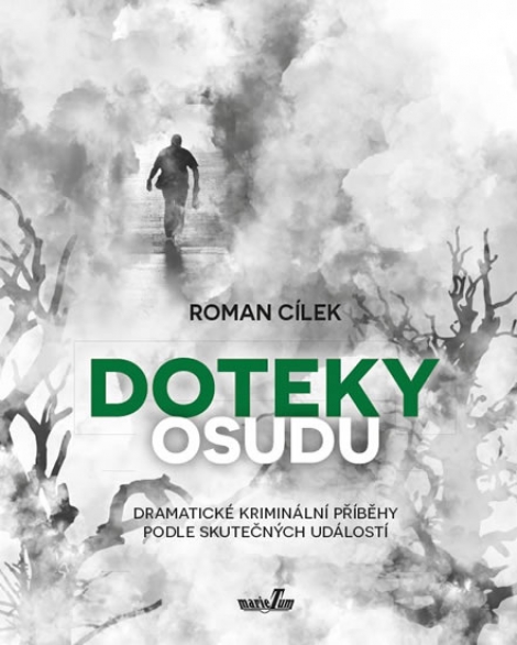 Doteky osudu - Roman Cílek