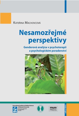 Nesamozřejmé perspektivy - Genderová analýza v psychoterapii a psychologickém poradenství.
