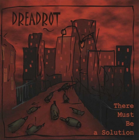 Dreadrot - There Must Be A Solution (CD)
