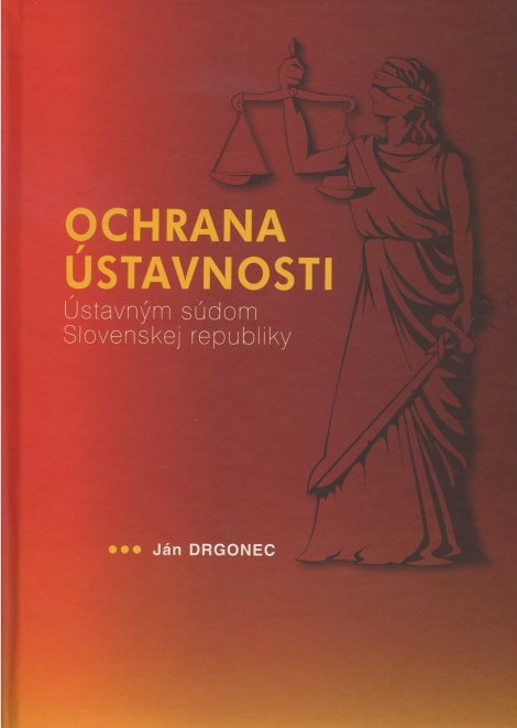 Ochrana ústavnosti - Ústavným súdom Slovenskej republiky