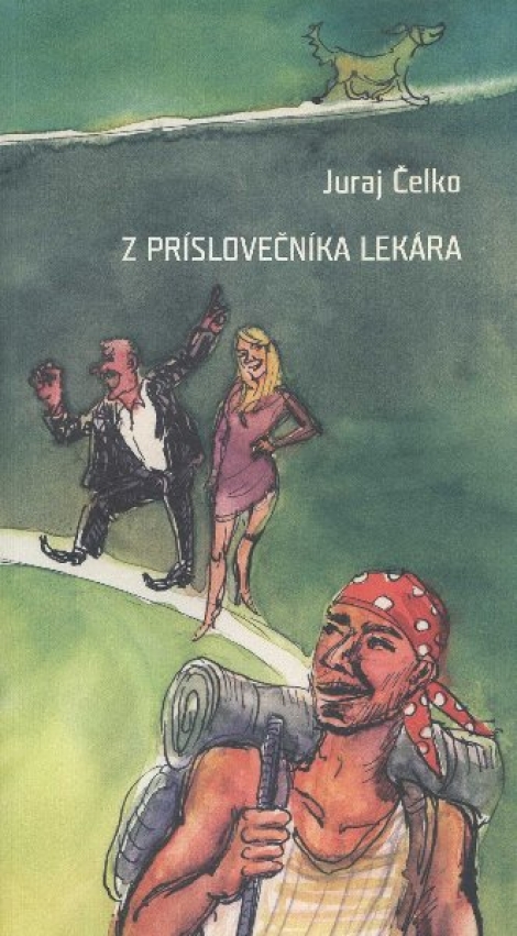 Z príslovečníka lekára - Juraj Čelko