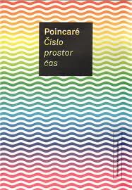 Číslo - prostor - čas - Henri Poincaré