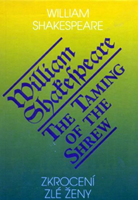 Zkrocení zlé ženy / The Taming of the Shrew - 