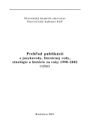 Prehlad publikacii z jazykovedy, literarnej vedy, etnololgie a historie za roky 1998-2002: Vyber - 