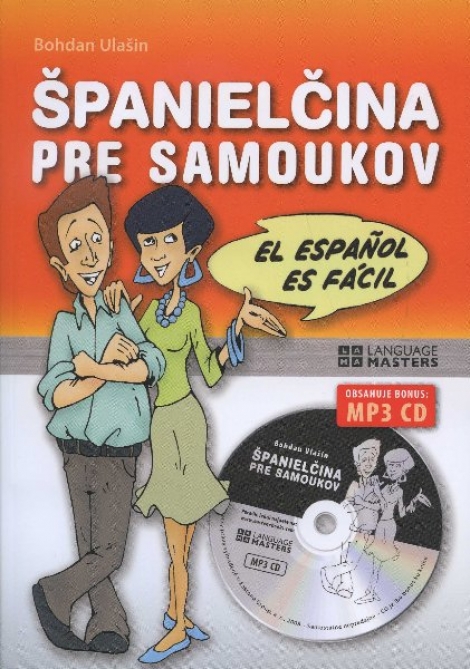 Španielčina pre samoukov - S kompetným prehľadom gramatiky a CD s mp3 nahrávkami textov