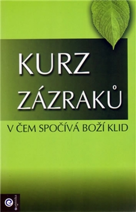 Kurz zázraků 1. - V čem spočíva boží klid