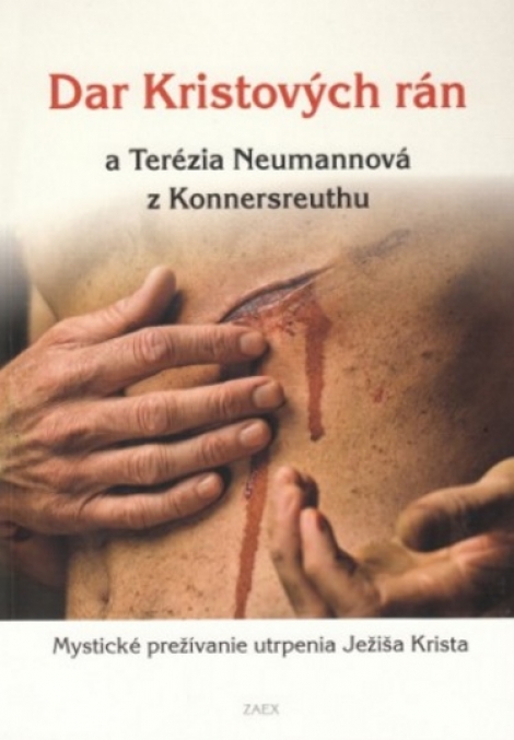 Dar Kristových rán a Terézia Neumannová z Konnersreuthu - Rastislav Najdek