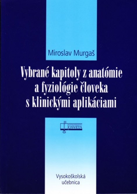 Vybrané kapitoly z anatómie a fyziológie človeka s klinickými aplikáciami - 