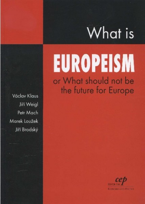 What is Europeism - or what should not be the future for Europe