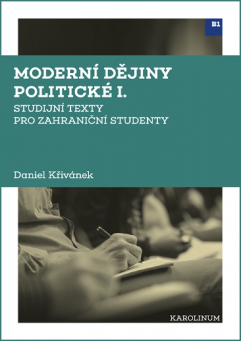 Moderní dějiny politické I. - Studijní texty pro zahraniční studenty