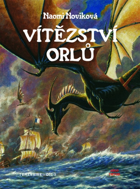 Vítězství orlů - Temeraire 5. díl