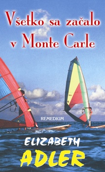 Všetko sa začalo v Monte Carle - 