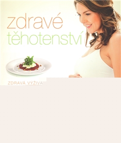 Zdravé těhotenství - Jana Eliášová, kolektív