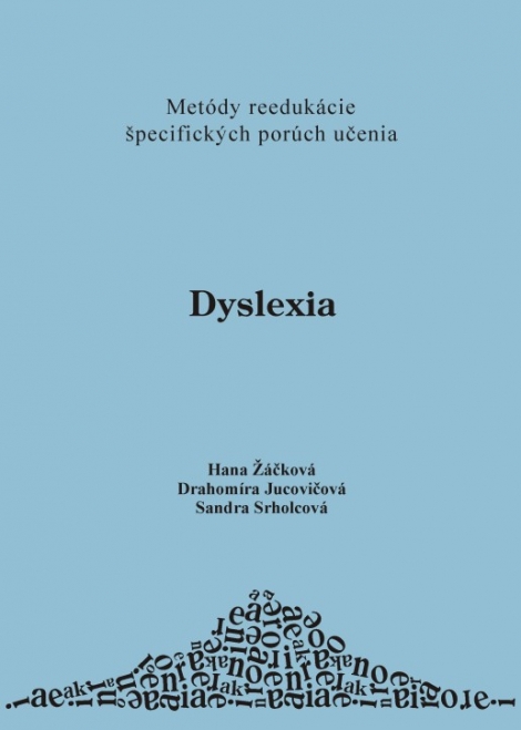 Dyslexia - Metódy reedukácie špecifických porúch učenia