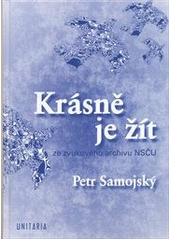 Krásně je žít - Petr Samojský