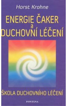 Energie čaker a duchovní léčení - 