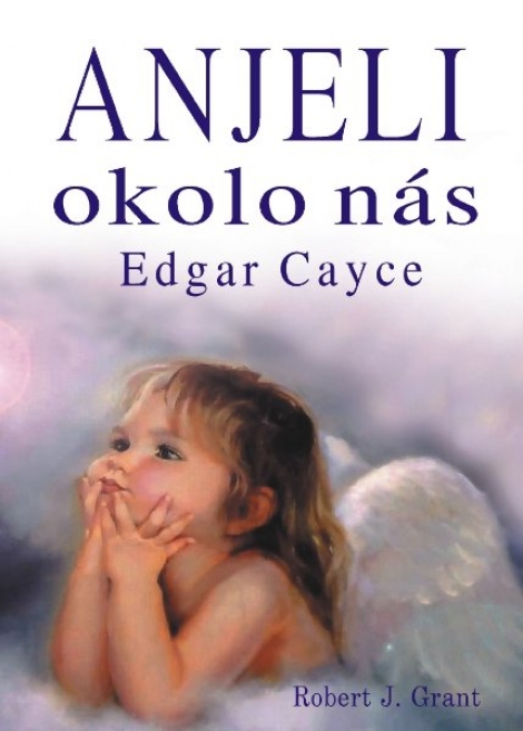 Anjeli okolo nás - Edgar Cayce