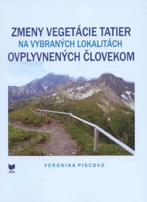 Zmeny vegetácie Tatier na vybraných lokalitách ovplyvnených človekom - 