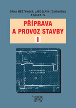 Příprava a provoz stavby I - Pro SPŠ a SOŠ stavební