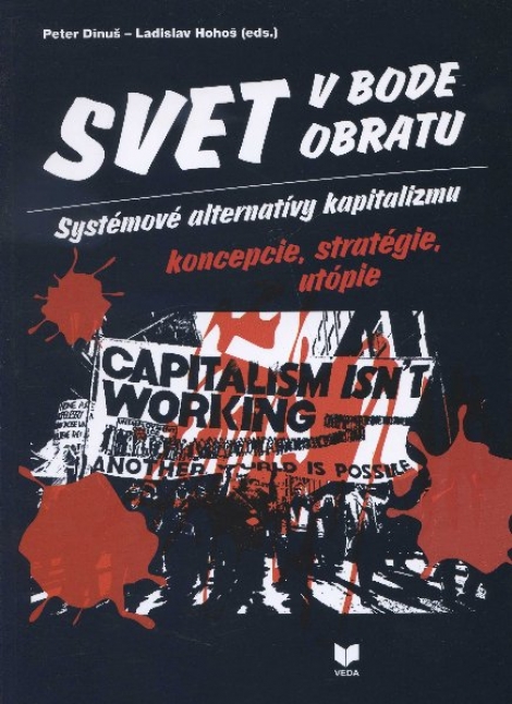 Svet v bode obratu - Systémové alternatívy kapitalizmu koncepcie, stratégie, utópie