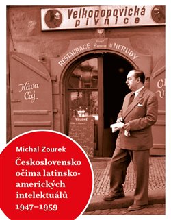 Československo očima latinskoamerických intelektuálů 1947-1959 - 