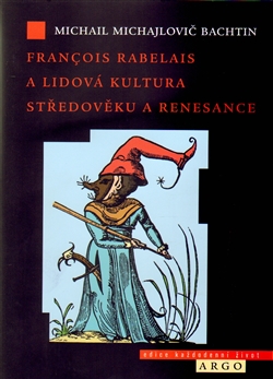 Francois Rabelais a lidová kultura středověku a renesance - 