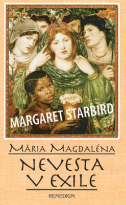 Mária Magdaléna Nevesta v exile - 