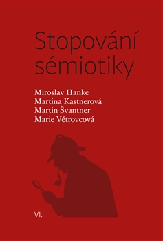 Stopování sémiotiky VI. - 